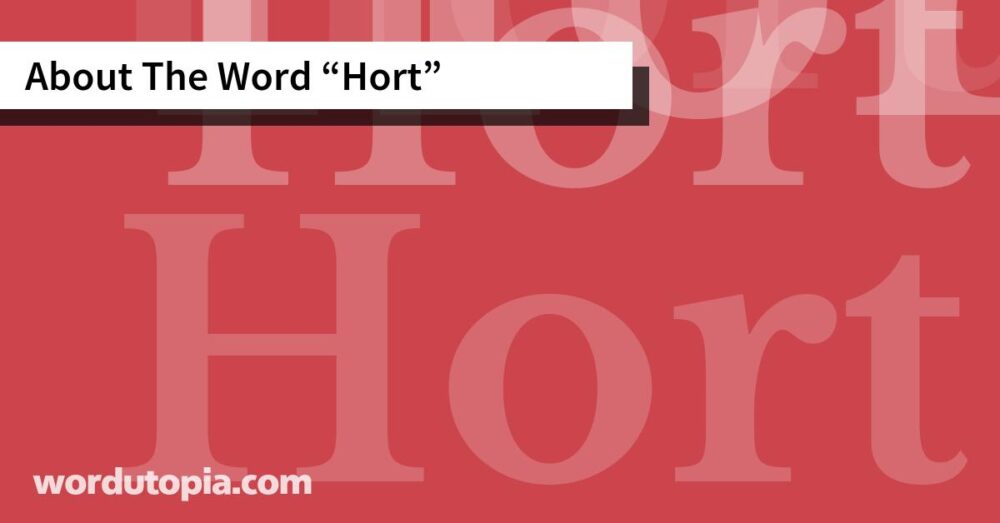 About The Word Hort