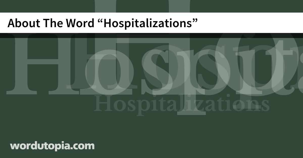 About The Word Hospitalizations