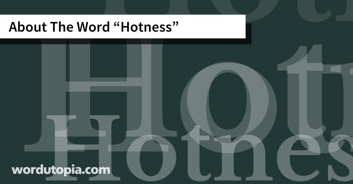 About The Word Hotness
