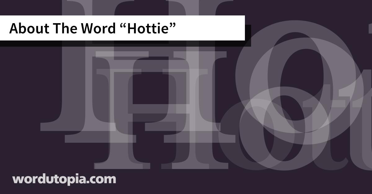 About The Word Hottie