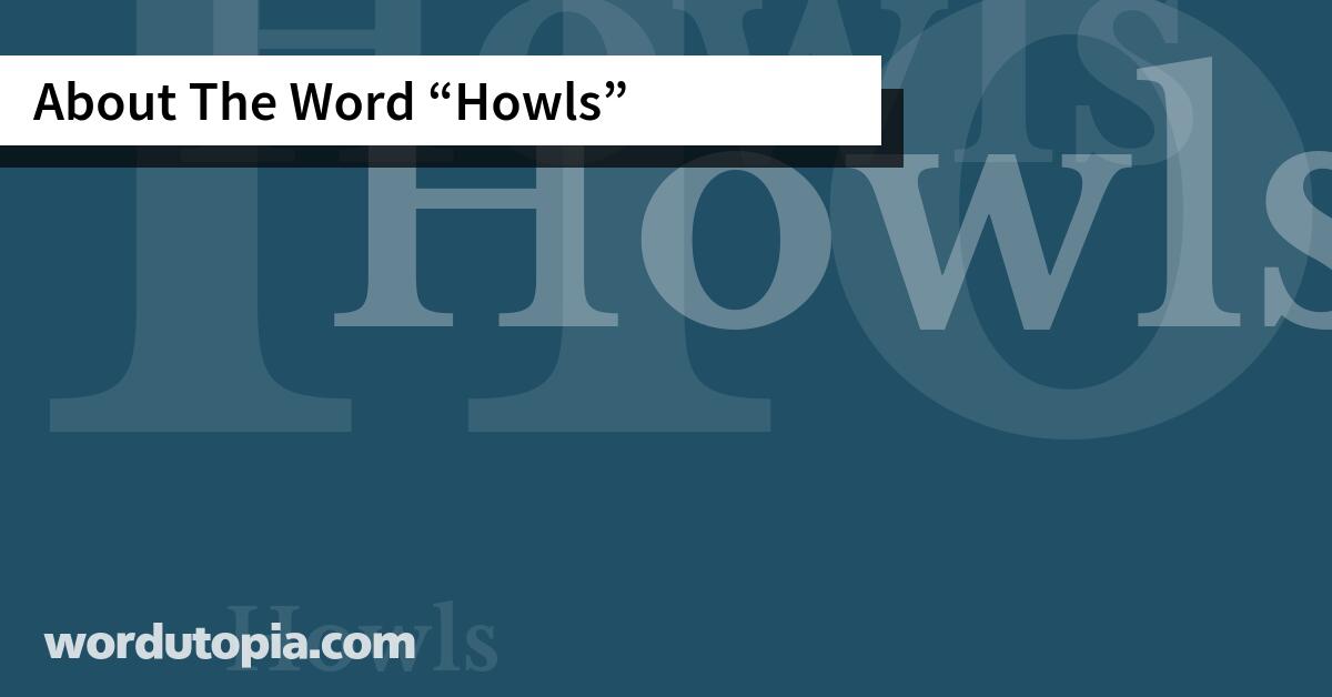 About The Word Howls