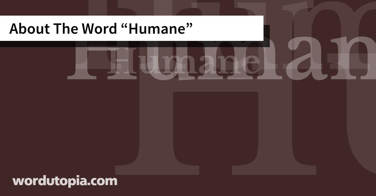About The Word Humane