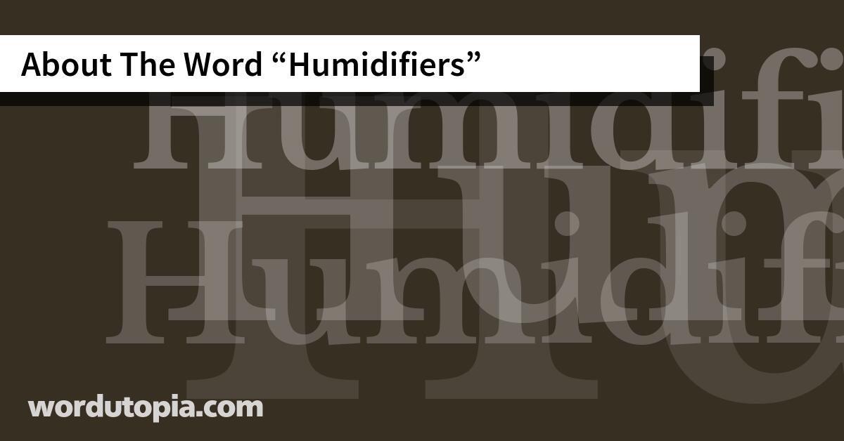 About The Word Humidifiers