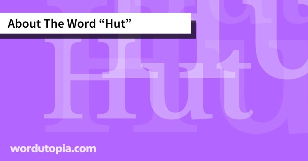 About The Word Hut