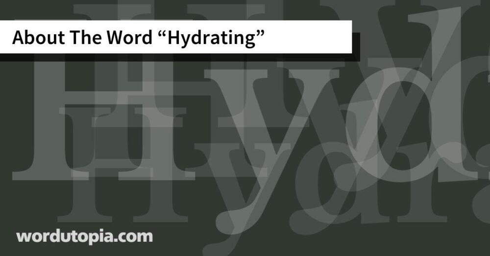 About The Word Hydrating
