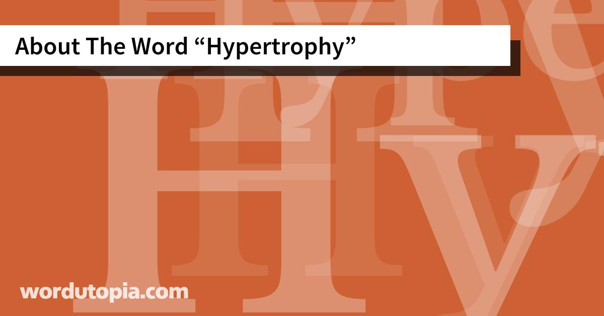 About The Word Hypertrophy