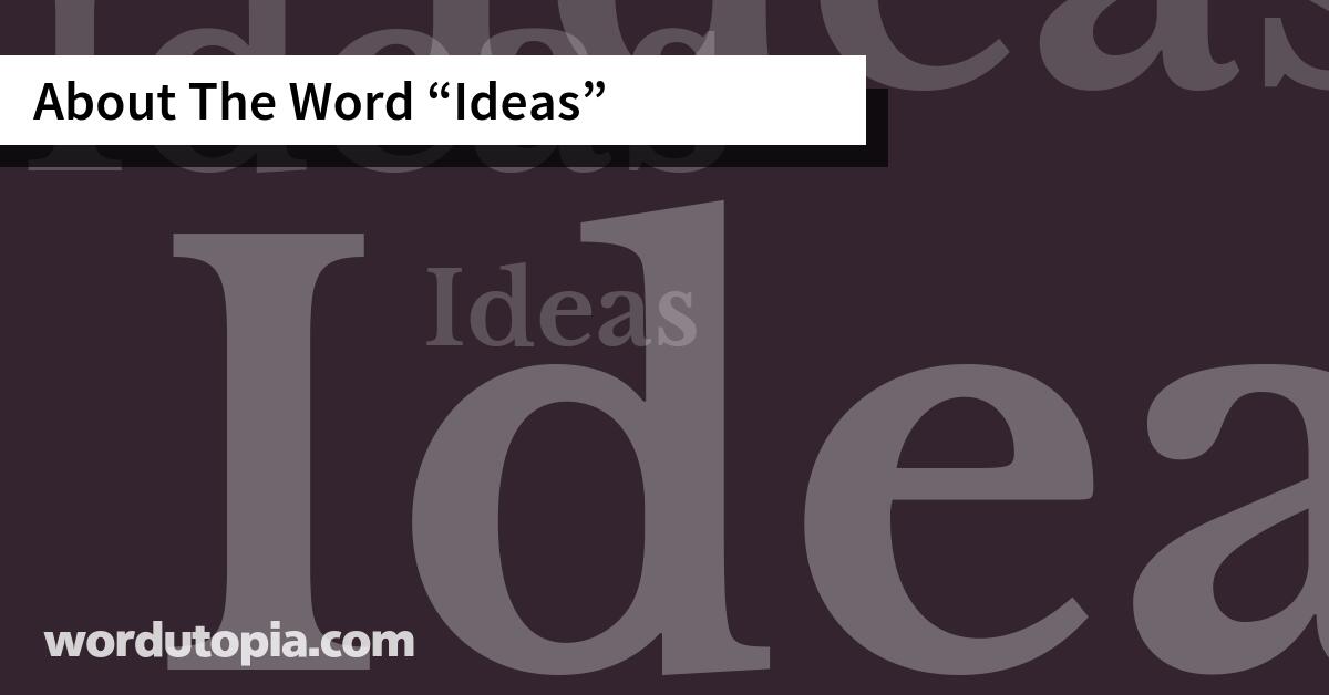 About The Word Ideas
