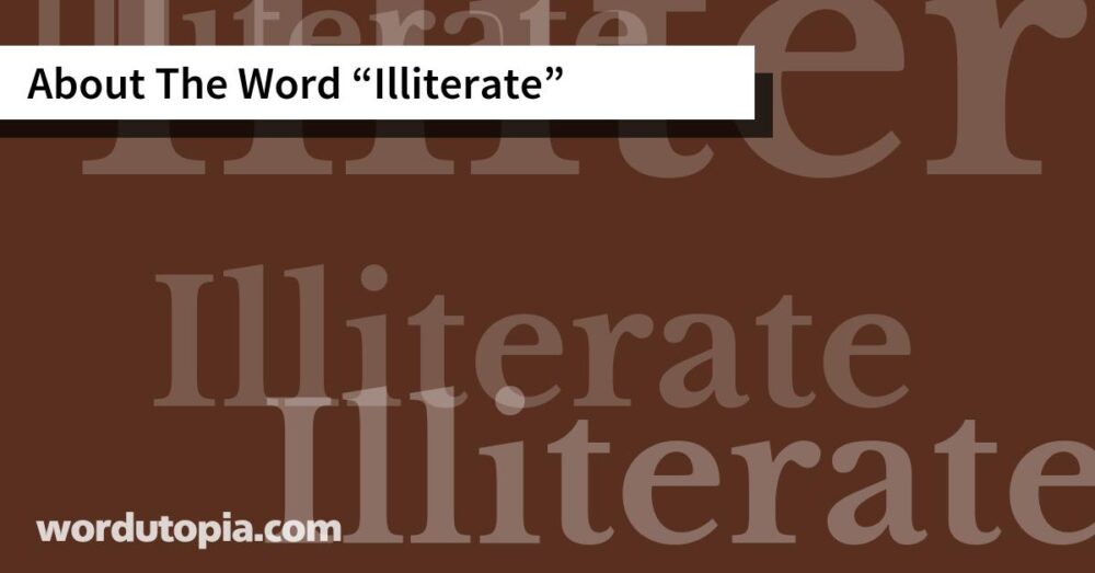 About The Word Illiterate