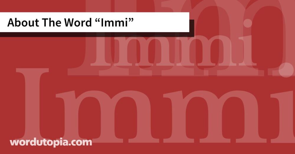 About The Word Immi