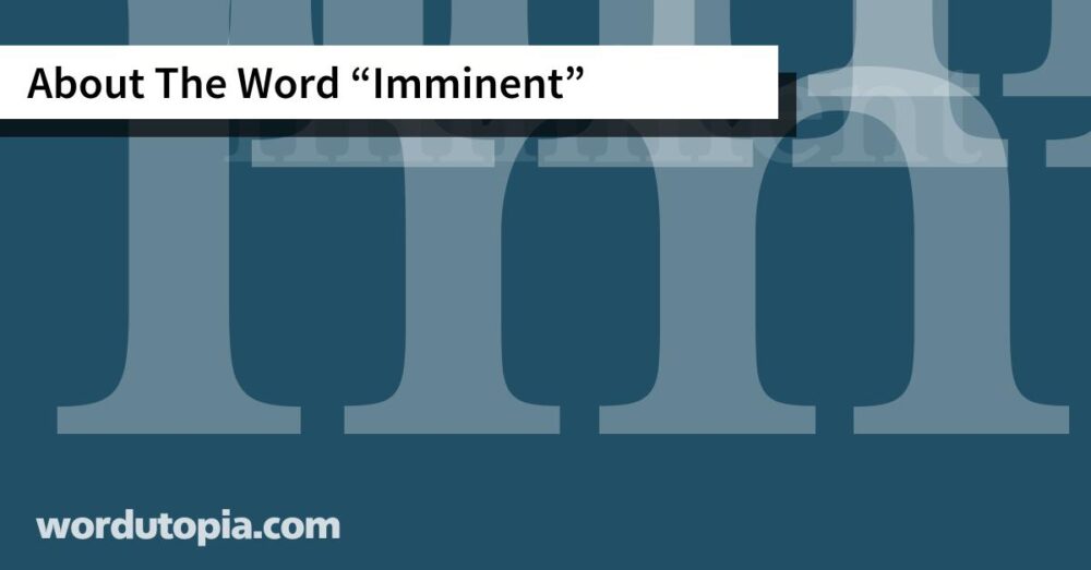 About The Word Imminent