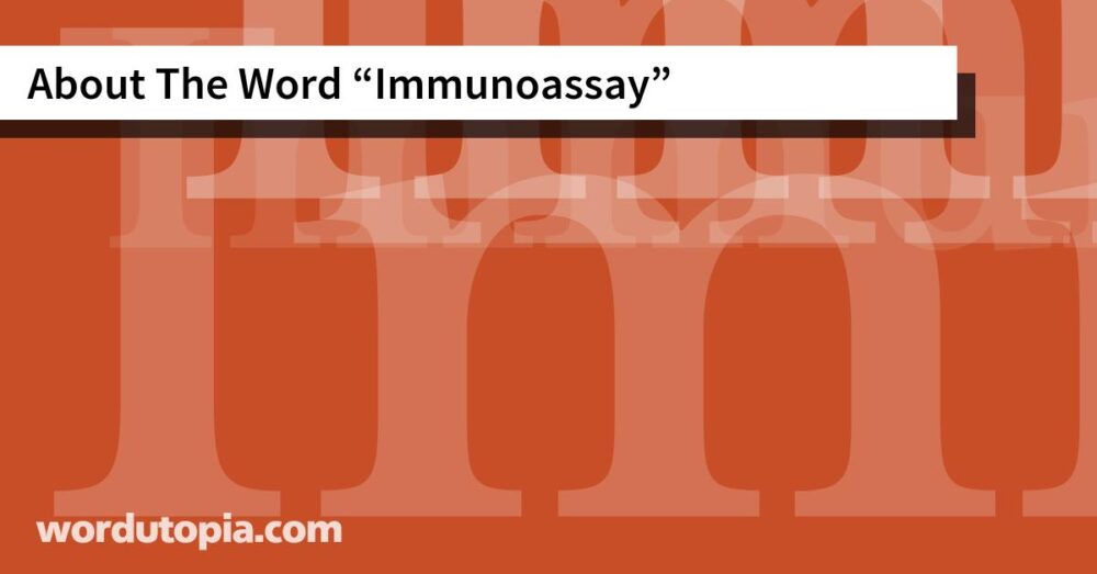 About The Word Immunoassay