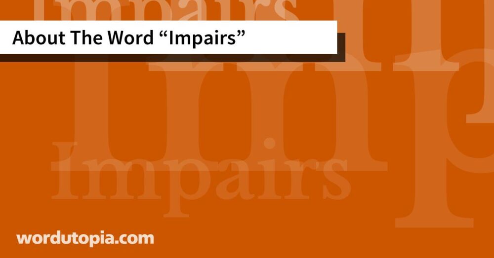 About The Word Impairs