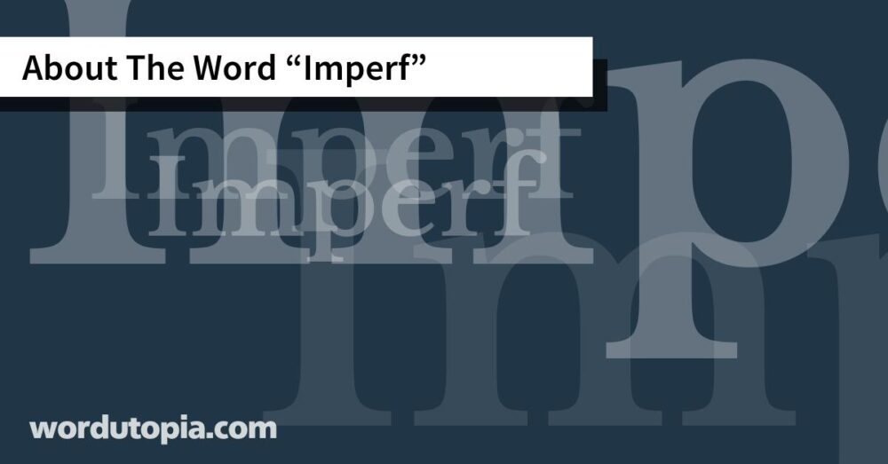 About The Word Imperf