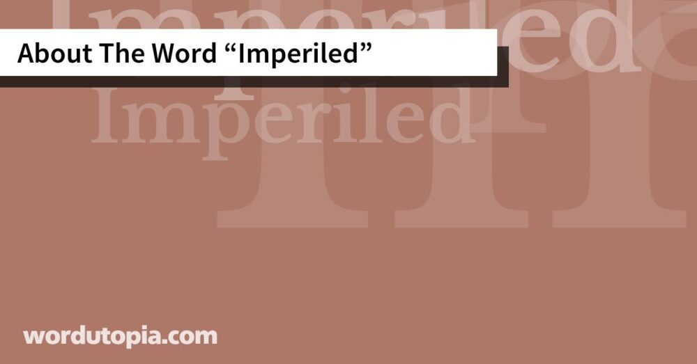 About The Word Imperiled