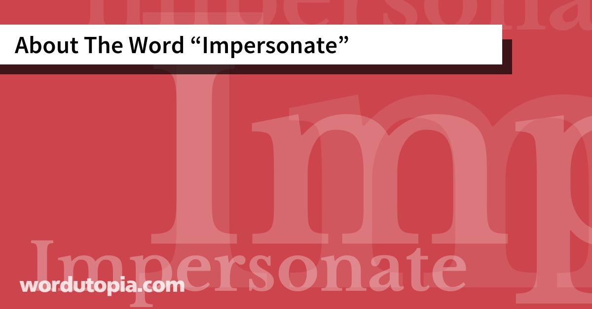 About The Word Impersonate