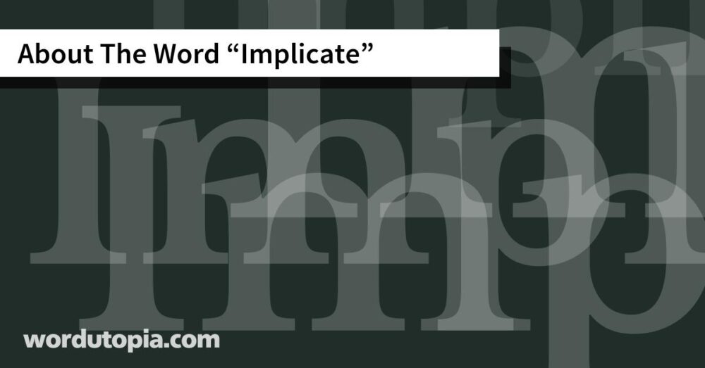 About The Word Implicate