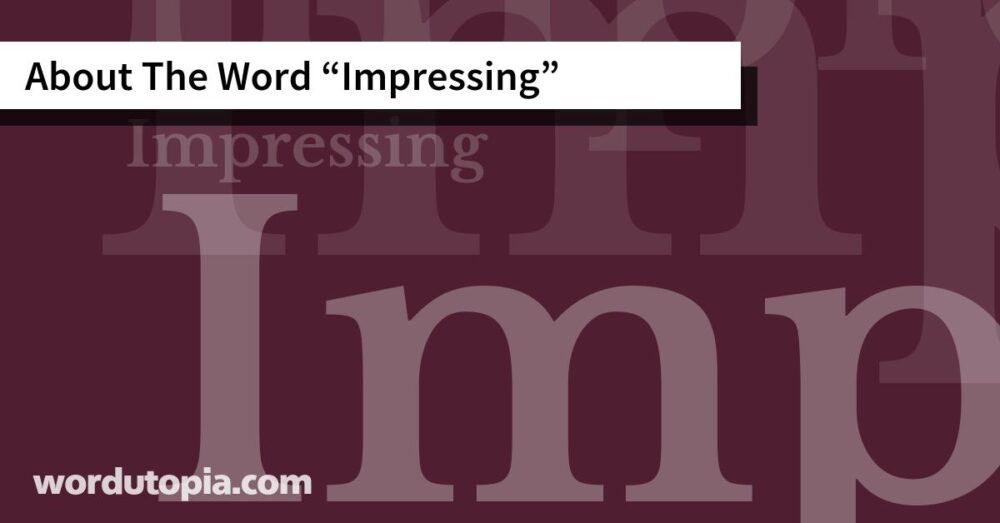 About The Word Impressing