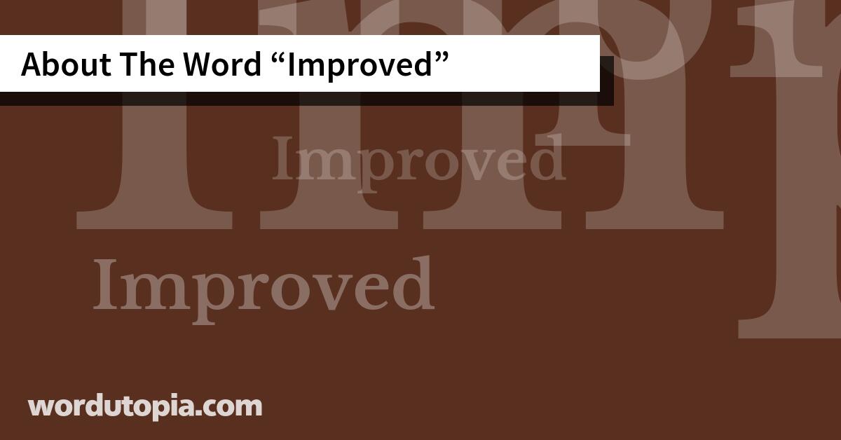 About The Word Improved