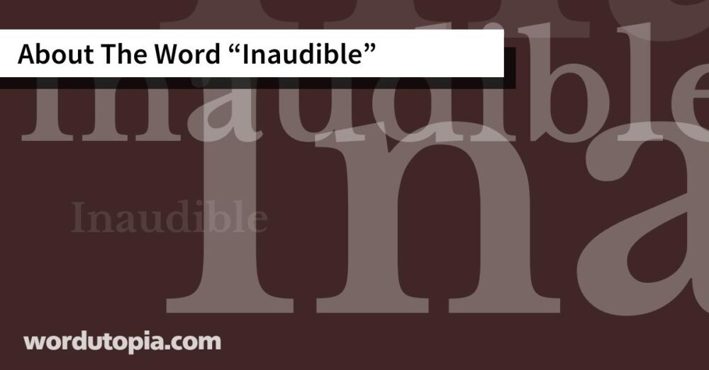 About The Word Inaudible