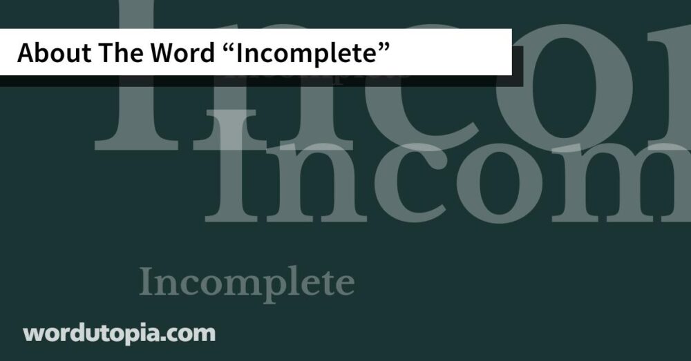 About The Word Incomplete
