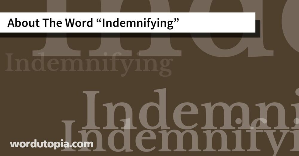 About The Word Indemnifying