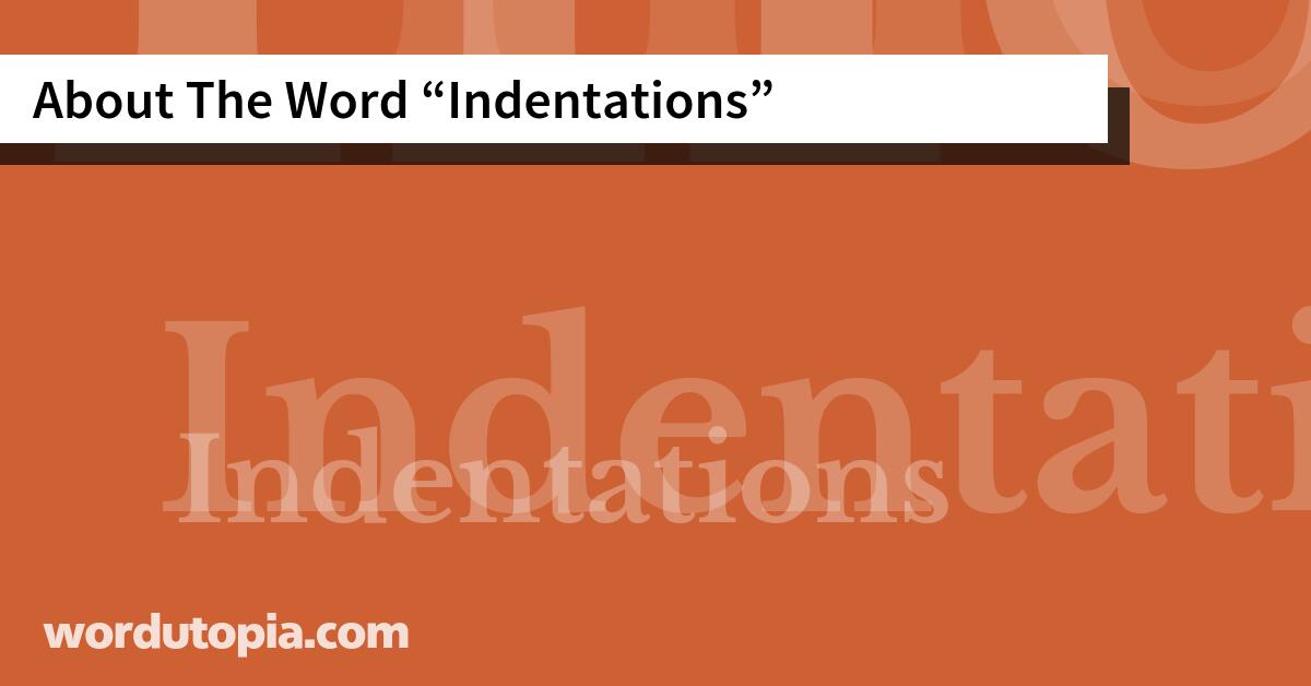 About The Word Indentations