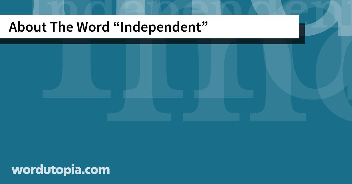 About The Word Independent