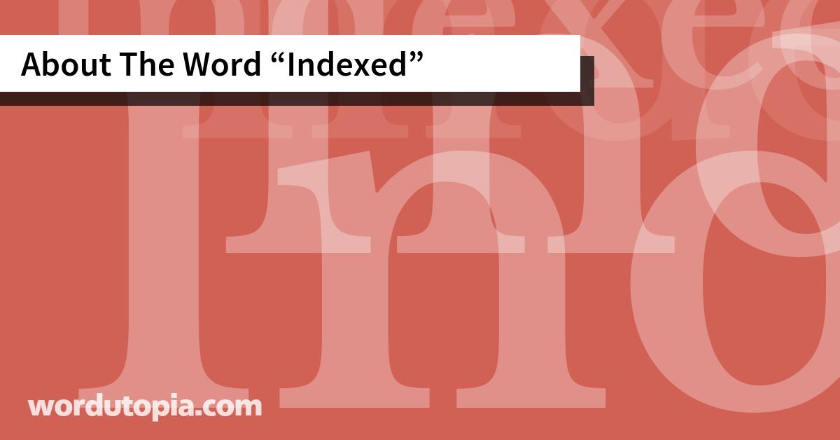 About The Word Indexed