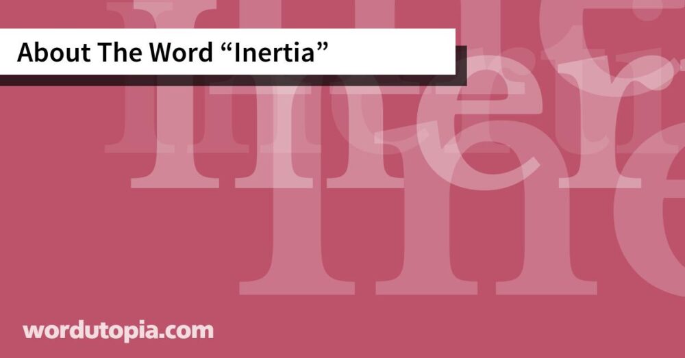 About The Word Inertia