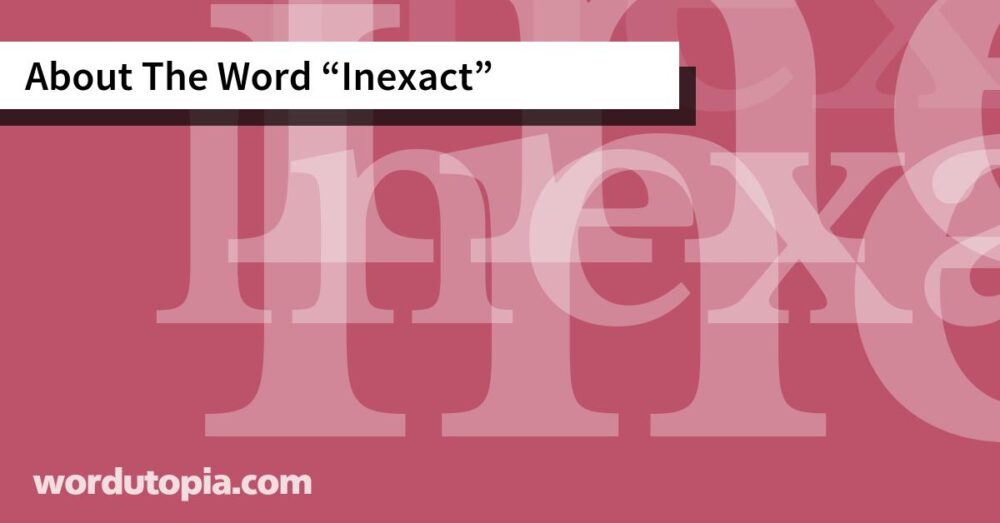 About The Word Inexact