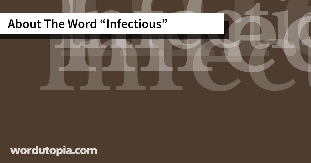 About The Word Infectious