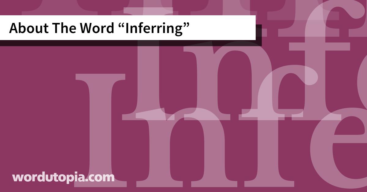 About The Word Inferring