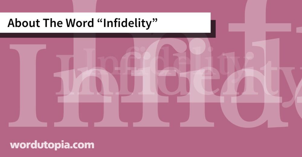 About The Word Infidelity