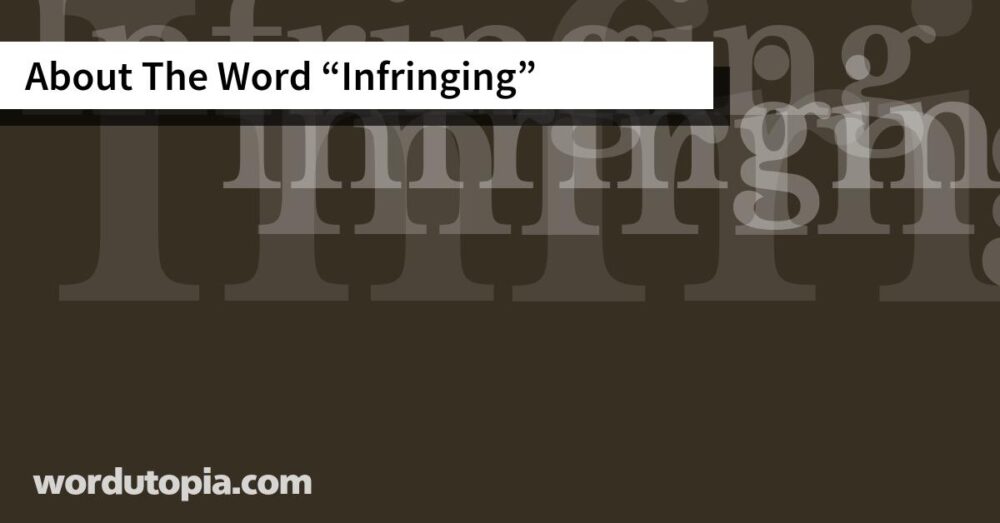 About The Word Infringing