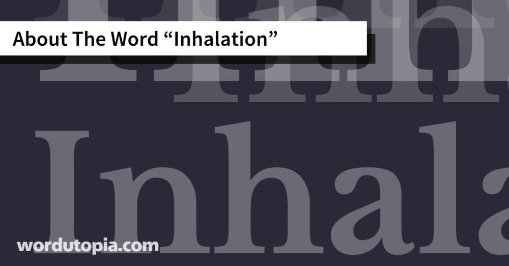 About The Word Inhalation