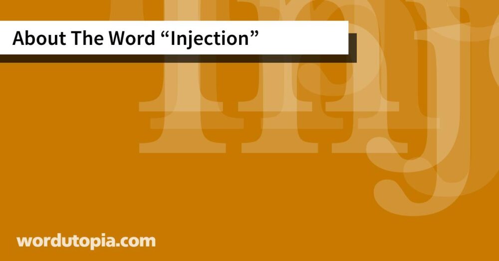 About The Word Injection