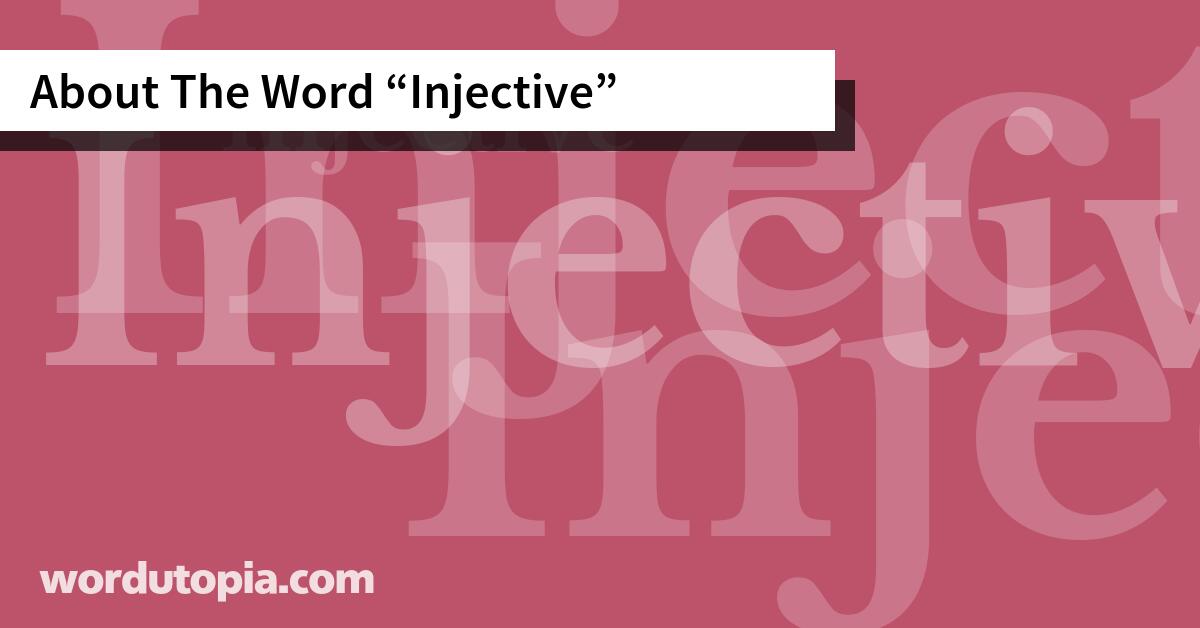About The Word Injective