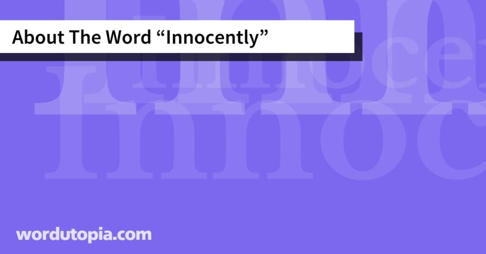 About The Word Innocently