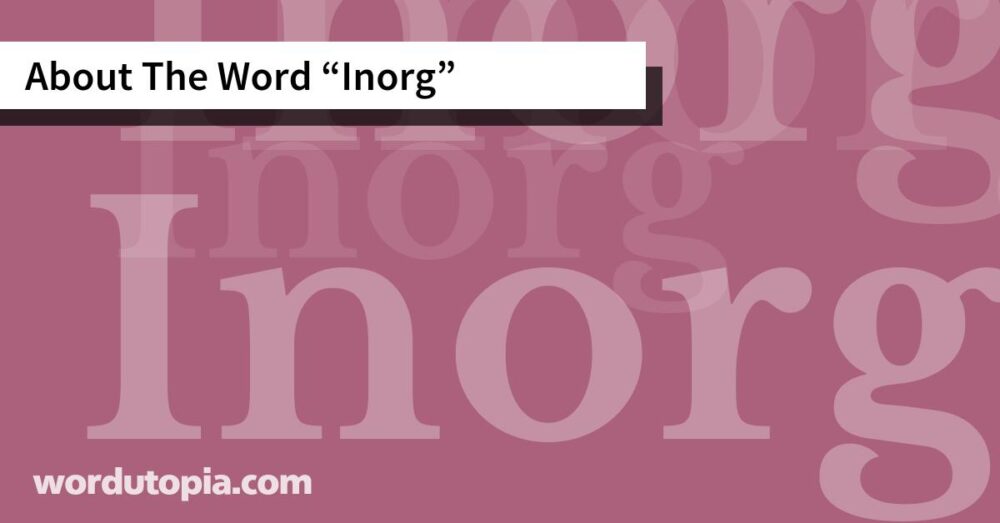 About The Word Inorg
