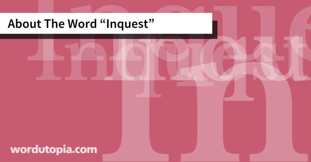 About The Word Inquest