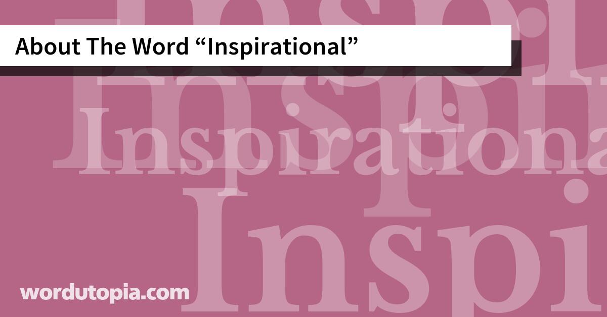 About The Word Inspirational