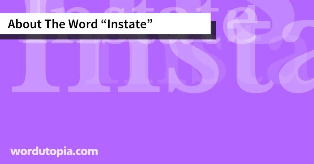 About The Word Instate