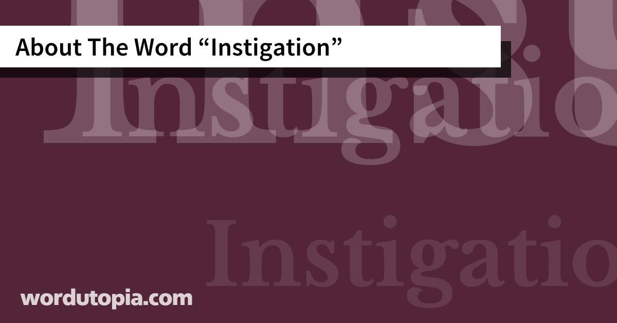 About The Word Instigation