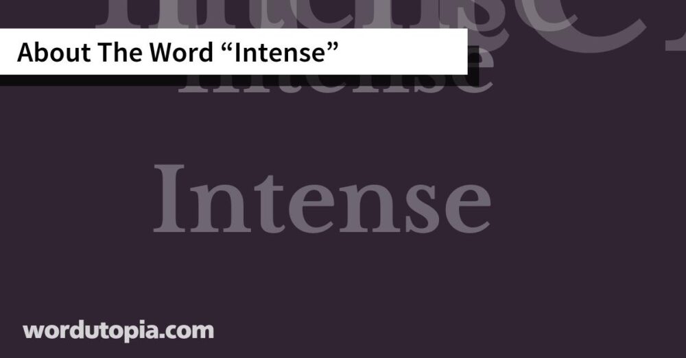 About The Word Intense