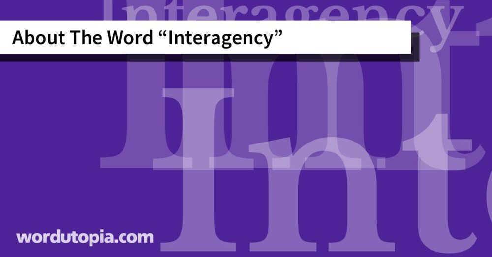 About The Word Interagency