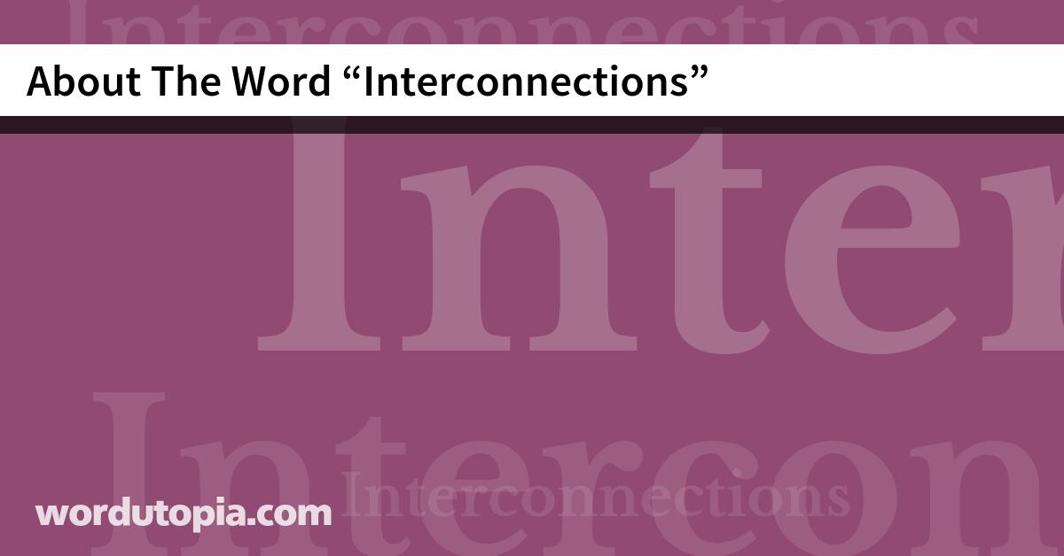 About The Word Interconnections
