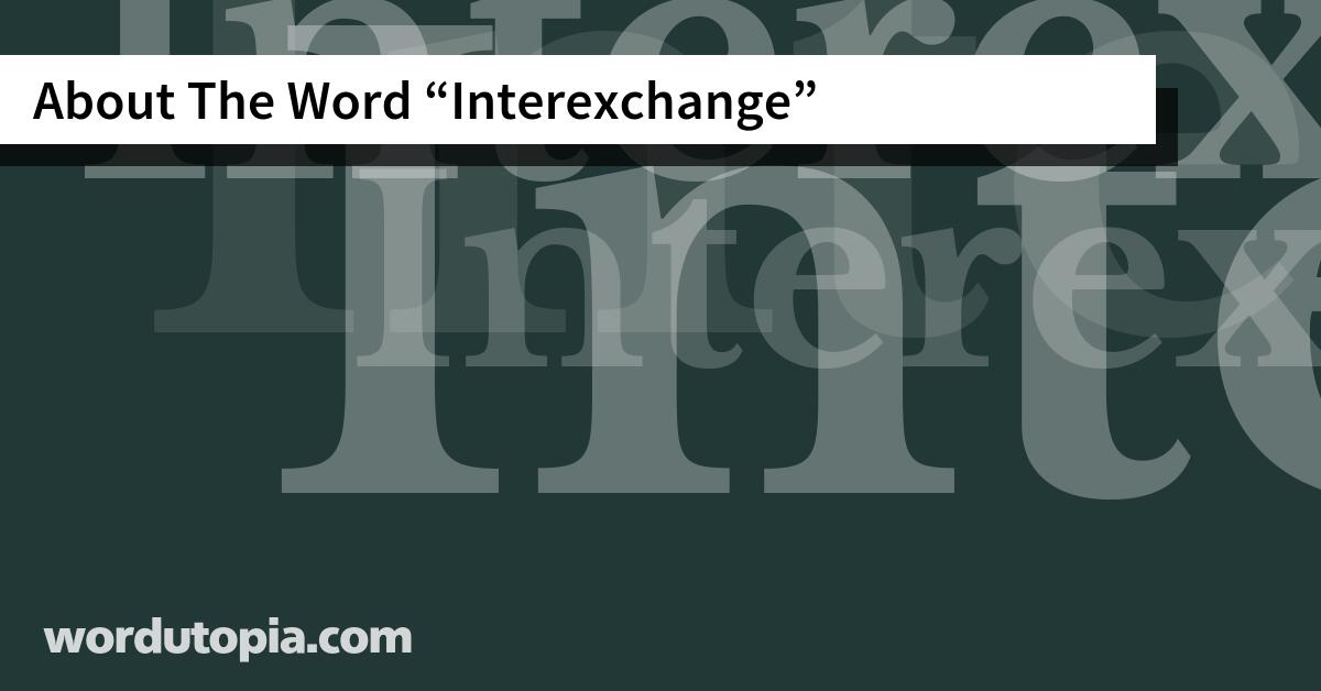 About The Word Interexchange