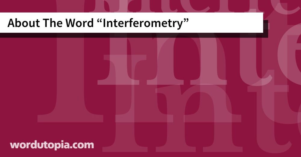 About The Word Interferometry