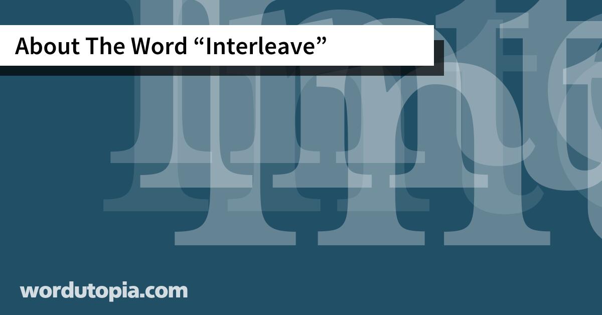 About The Word Interleave