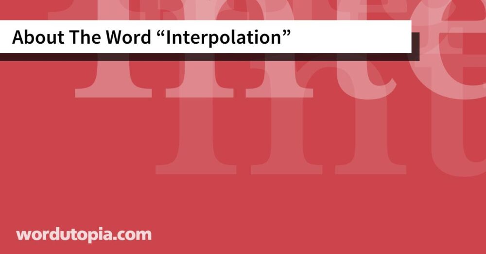 About The Word Interpolation